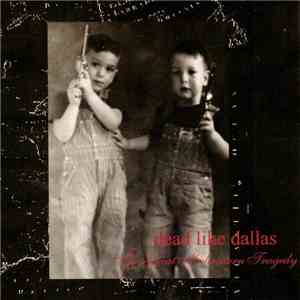 Dead Like Dallas - The Great Midwestern Tragedy