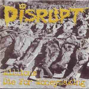 Disrupt - Millions Die For Moneymaking