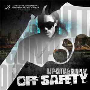 DJ P-Cutta & Gunplay - Off Safety