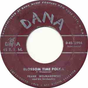 Frank Wojnarowski And His Orchestra - Blossom Time Polka