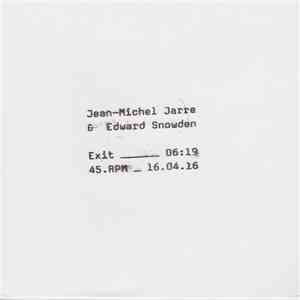 Jean-Michel Jarre & Edward Snowden - Exit