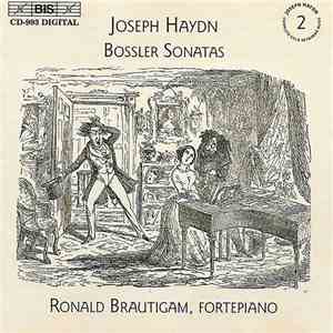 Joseph Haydn - Ronald Brautigam - Haydn: Complete Solo Keyboard Music, Vol. 2: Bossler Sonatas