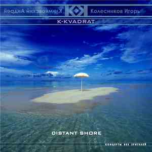 K-Kvadrat - Distant Shore