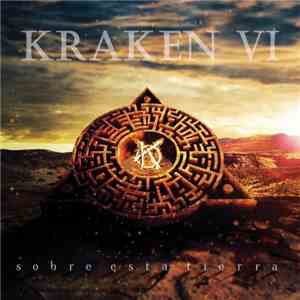 Kraken  - Kraken VI: Sobre Esta Tierra
