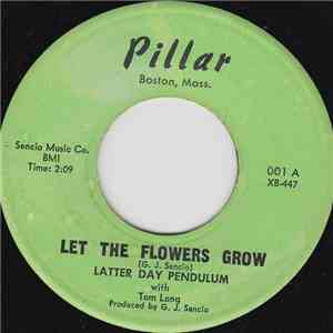 Latter Day Pendulum - Let The Flowers Grow
