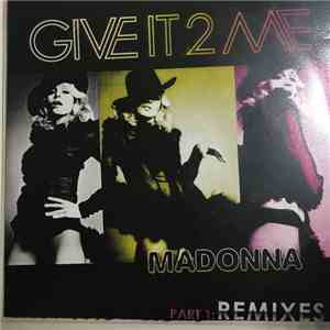 Madonna - Give It 2 Me (Remixes Pt. 1)