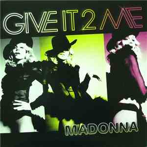 Madonna - Give It 2 Me