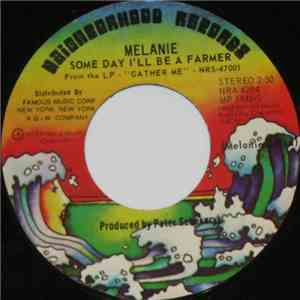 Melanie  - Some Day I'll Be A Farmer