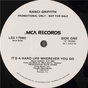 Nanci Griffith - It's A Hard Life Wherever You Go