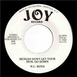 N.C. Boys - Reagan Don't Let Your Deal Go Down