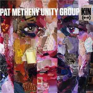 Pat Metheny Unity Group - Kin (←→)
