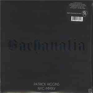 Patrick Higgins  - Bachanalia