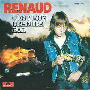 Renaud - C'Est Mon Dernier Bal / Chanson Pour Pierrot