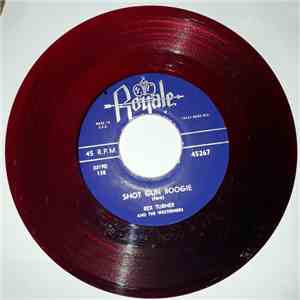 Rex Turner And The Westerners - Shot Gun Boogie / There's Been a Change in  ...