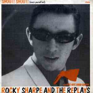 Rocky Sharpe & The Replays - Shout! Shout! (Knock Yourself Out)
