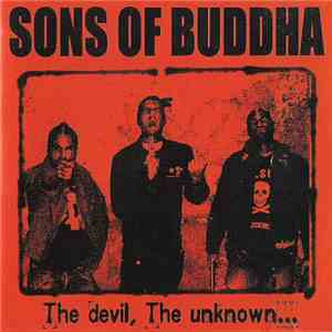 Sons Of Buddha - The Devil, The Unknown...