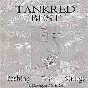 Tankred Best - Bashing The Strings - Demo 2005