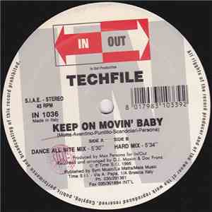 Techfile - Keep On Movin' Baby