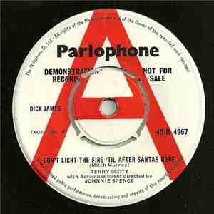 Terry Scott  - Don't Light The Fire 'Til After Santas Gone / My Brother