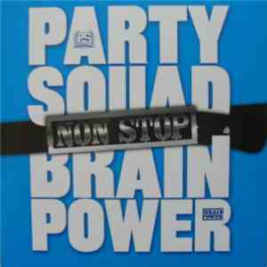 The Partysquad & Brainpower - Non Stop