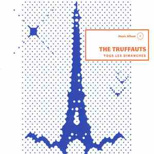 The Truffauts - Tous Les Dimanches