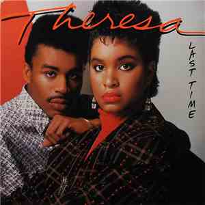 Theresa - Last Time