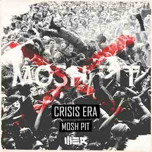 Crisis Era - Mosh Pit