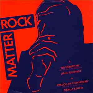 Dänu Siegrist / Dänu Extrem - Matter Rock