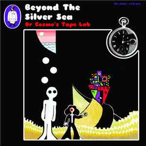 Dr Cosmo's Tape Lab - Beyond The Silver Sea