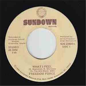 Freedom Force - What I Feel / Stop Running