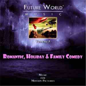 Future World Music - Future World Music Volume 5 - Romantic, Holiday & Fami ...
