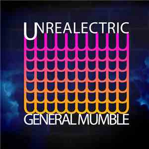 General Mumble - Unrealectric