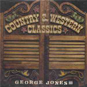 George Jones  - Country & Western Classics: George Jones