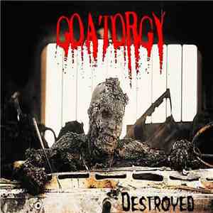 Goat Orgy - Destroyed