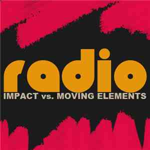 Impact vs. Moving Elements - Radio