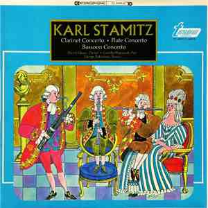 Karl Stamitz - Concerti For Clarinet, Flute & Bassoon