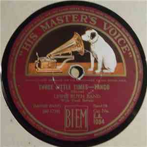 Lewis Ruth Band / Marek Weber And His Orchestra - Three Little Times / 'Nea ...