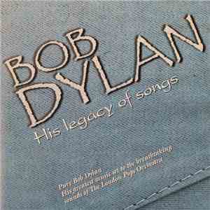 London Pops Orchestra - Bob Dylan: The Legacy of His Songs