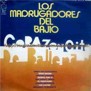 Los Madrugadores Del Bajio - Corazoncito de Ballena