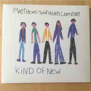 Matthews Southern Comfort - Kind Of New