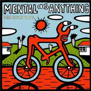 Mental As Anything - Mr Natural