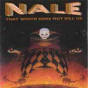 Nale  - That Which Does Not Kill Us