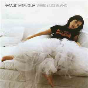 Natalie Imbruglia - White Lilies Island