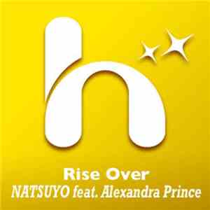 Natsuyo Feat. Alexandra Prince - Rise Over