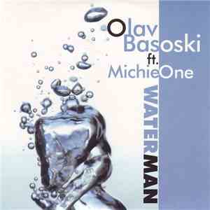 Olav Basoski Ft. Michie One - Waterman