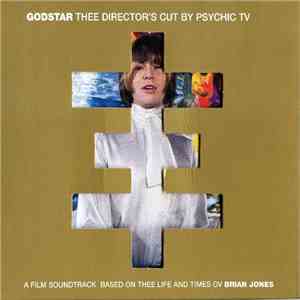 Psychic TV - Godstar: Thee Director's Cut