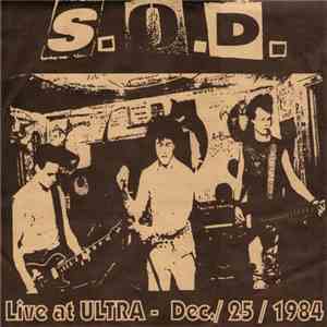 S.O.D. - Live At Ultra - Dec./25/1984