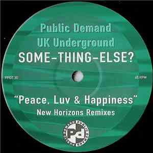 Some-Thing-Else? - Peace, Luv & Happiness (New Horizons Remixes)