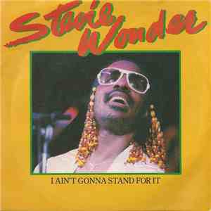 Stevie Wonder - I Ain't Gonna Stand For It