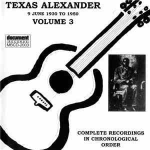 Texas Alexander - Complete Recordings In Chronological Order (9 June 1930 T ...